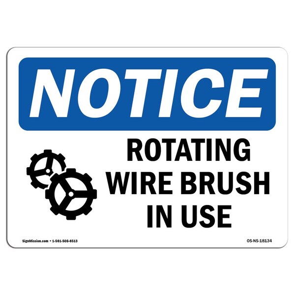 Safety Sign, OSHA Notice, 12" Height, Rotating Wire Brush In Use Sign With Symbol, Landscape